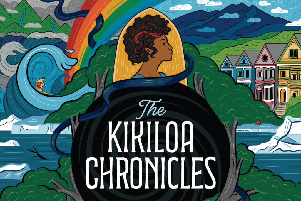 The Kikiloa Chronicles: A Literary Science Fiction Novel of Time Travel, Magical Realism and an Irrepressible Mitochondrial Eve